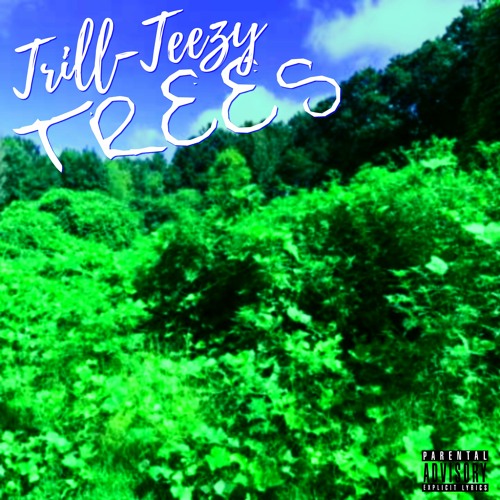 Trees (Prod. By @WalteezyAFN)
