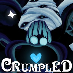 CRUMPLED (COVER) - DELTARUNE: KASWDWA