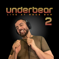 UNDERBEAR 2 Live At Rock Bar