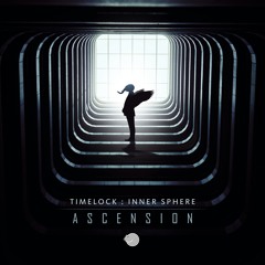 Timelock & Inner Sphere - Ascension (original mix)