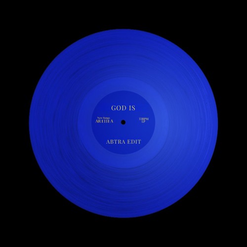 GOD IS (Abtra Edit)