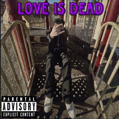 Love is dead