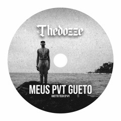 Thedozze - Meus Pvt Guetto
