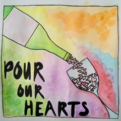 Pour Our Hearts