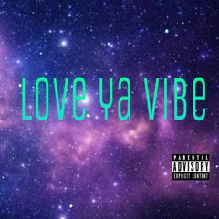 Love Ya Vibe