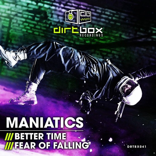 Maniatics- Better Time- Dirtbox Recordings- 2023