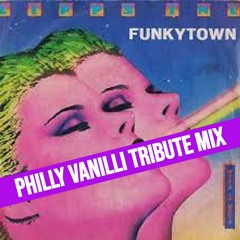 FUNKY TOWN - PHILLY VANILLI EXTENDED