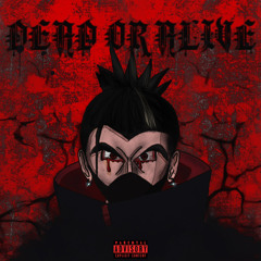 DEAD OR ALIVE