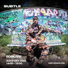 Robeare Subtle Radio 5th October 2025