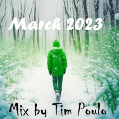 March 2024 Mix By Tim Poulo