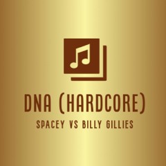 BILLY GILLIES - DNA (Spacey Hardcore Remix) || *FREE DOWNLOAD*