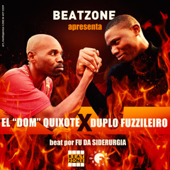 BEATZONE apresenta El ''DOM'' Quixote x Duplo Fuzzileiro (prod. Fu)