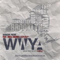 Where Were You At (Remix) feat Uncle Murda & Styles P