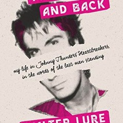 free PDF 💑 To Hell and Back: My Life in Johnny Thunders' Heartbreakers, in the Words