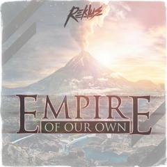 Reklus - Empire Of Our Own
