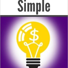 READ EBOOK 📝 Taxes Made Simple: Income Taxes Explained in 100 Pages or Less by Mike