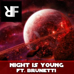 Night is Young ft. Brunetti [REMIX PACK AVAILABLE]
