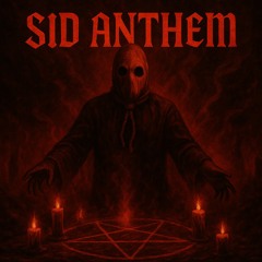 S!D Anthem - S!D