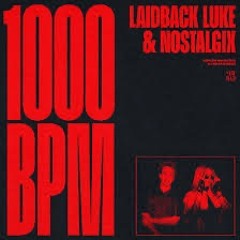 Laidback Luke & Nostalgix - 1000 BPM (Brian Wavez Remix)