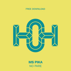 HLS275 Ms Pika - No Pare (Original Mix)