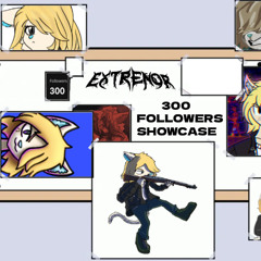 EXTRENOR 300 FOLLOWER ID SHOWCASE