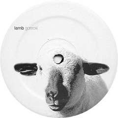 Lamb - Gorecki - Bill Hamel Remix