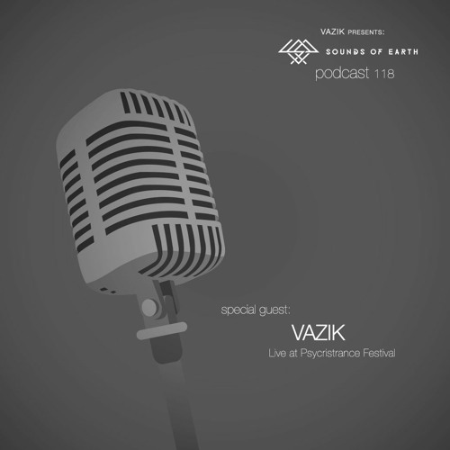 SOE Podcast 118 - Vazik (Live at PsyCrisTrance Festival)