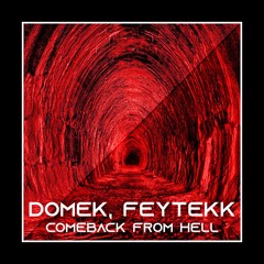 Domek, Feytekk - Comeback From Hell (Original Mix)