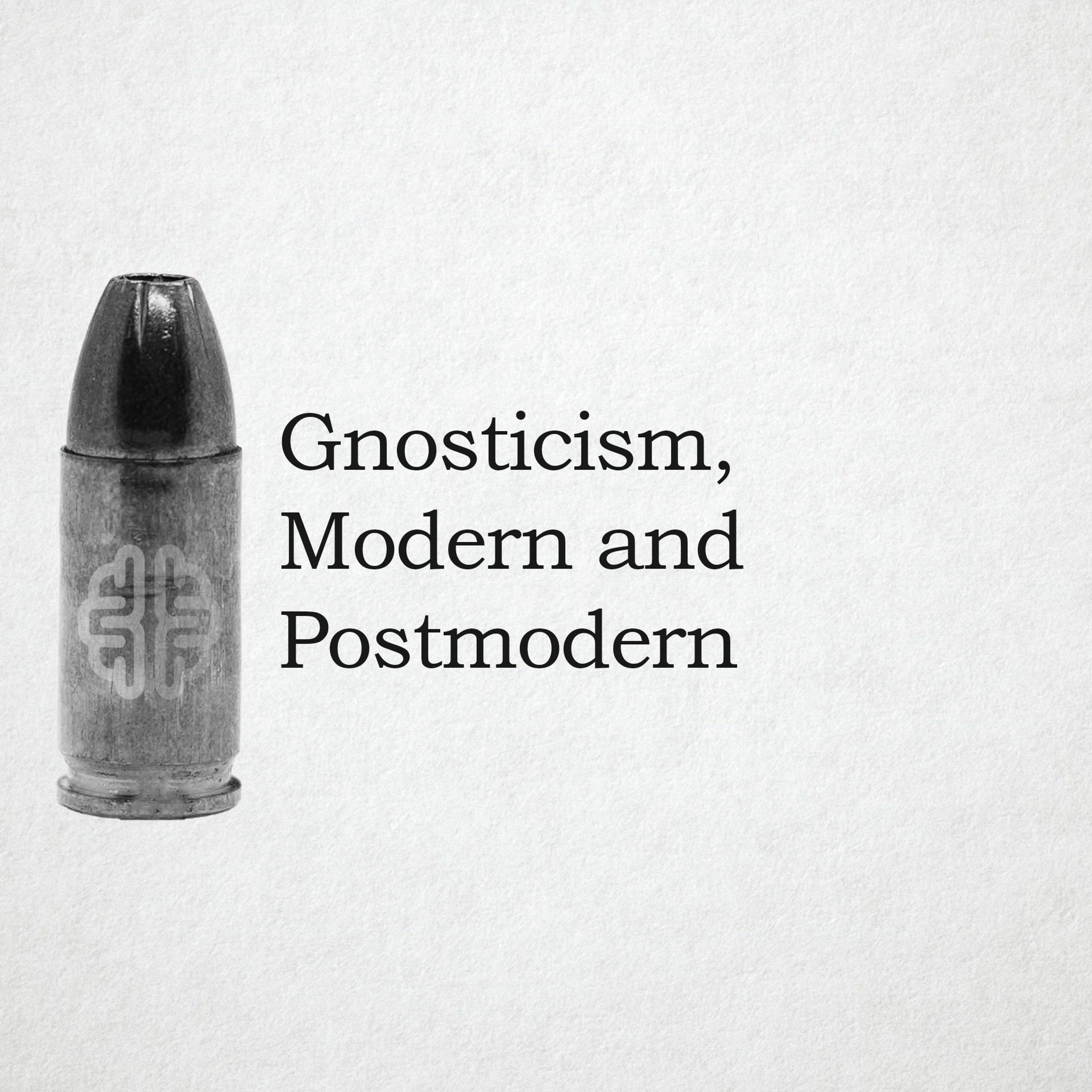 Gnosticism, Modern and Postmodern
