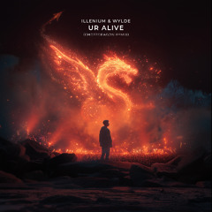 ILLENIUM & Wylde - Ur Alive (GhostDragon Remix)