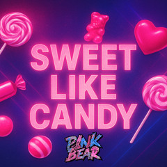 Sweet Like Candy
