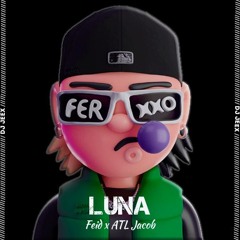 [100] - LUNA - Feid  x ATL Jacob • [DJ Jeex]