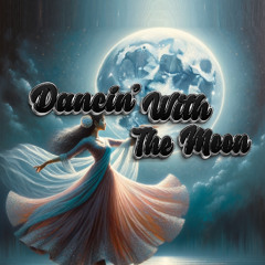 Dancing With the Moon
