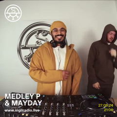 Medley P & Mayday - September 2024 - Sigil Radio