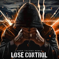 [FREE DL] LOSE CONTROL (Hard Techno Remix) - LØKÏ x MXML ACID