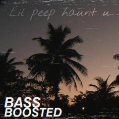 lil peep - haunt u [extended w/lyrics][Bass Boosted]