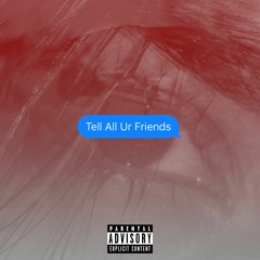 Lil Jisatsu x CHRIS CRUISE - Tell All Your Friends (prod. Chri$tian)