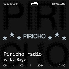Piricho radio w/ La Rage | dublab BCN |  06.03.26