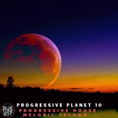 Progressive Planet 10 ~ #ProgressiveHouse #MelodicTechno Mix