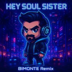 Train - Hey Soul Sister (BIMONTE Remix)
