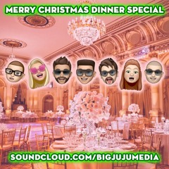 SHOW #697 FANCY CHRISTMAS DINNER GALA with Special Guests