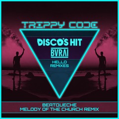 Disco's Hit & Burai - Hello (BeatQueche Melody Of The Church Remix)
