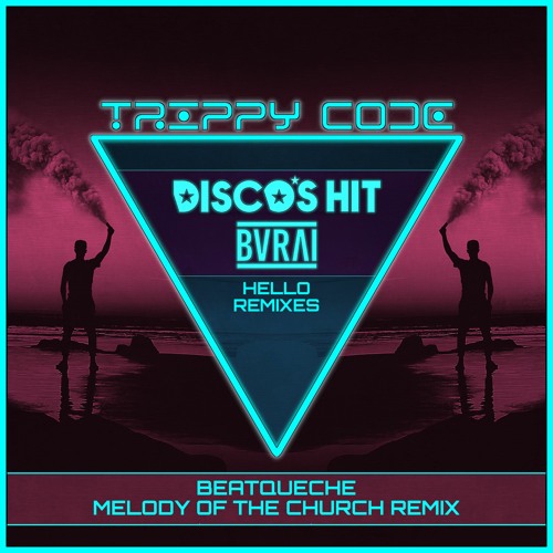 Disco's Hit & Burai - Hello (BeatQueche Melody Of The Church Remix)