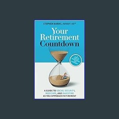 [READ EBOOK]$$ ⚡ Your Retirement Countdown: A Guide to Social Security, Medicare, and Investing in