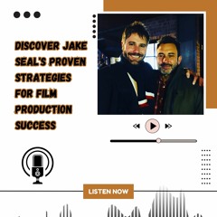 Discover Jake Seal's Proven Strategies For Film Production Success