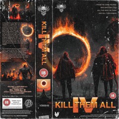 KILL THEM ALL: IV (feat. Sigilmane) [prod. Undead Ronin]