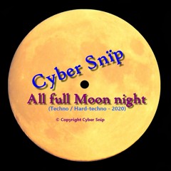 All full Moon night (Techno/Hard-techno - 2020)