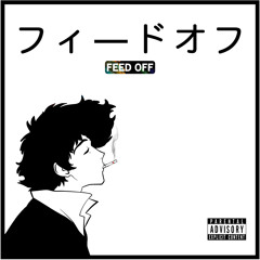 FEED OFF
