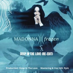 Madonna - Frozen (Deep In The Love Re - Edit) FREE DOWNLOAD