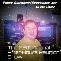 Funky Chipmusic/Synthwave Set by ThomasArmada23 - 25th annual After Hours Reunion Show (2022)
